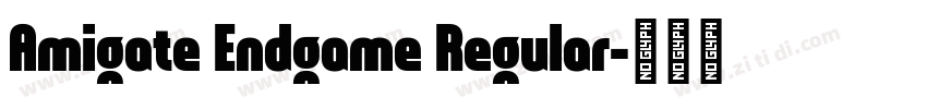 Amigate Endgame Regular字体转换